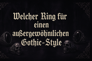 Welcher Ring für einen außergewöhnlichen Gothic-Style